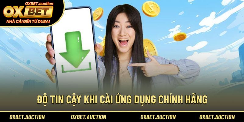 Độ tin cậy khi cài ứng dụng chính hãng